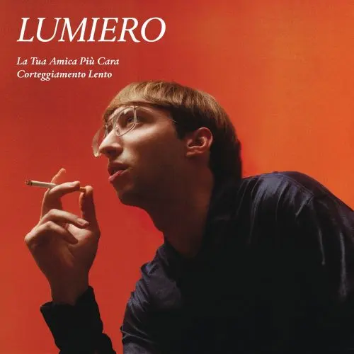LUMIERO / ルミエロ / LA TUA AMICA PIU CARA / CORTEGGIAMENTO LENTO