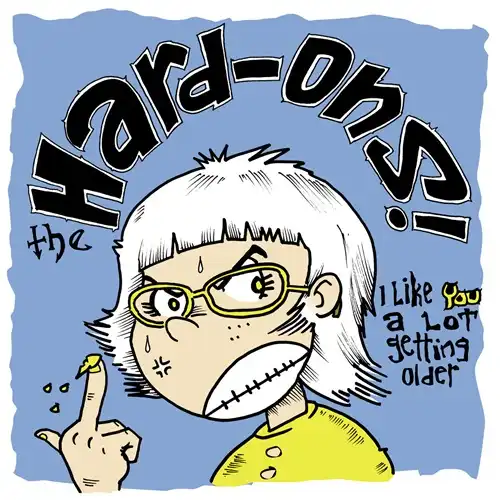 HARD-ONS / I LIKE YOU A LOT GETTING OLDER (LP)
