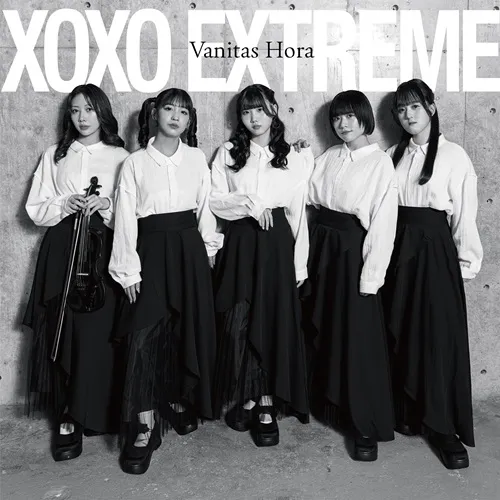 XOXO EXTREME / VANITAS HORA / VANITAS HORA