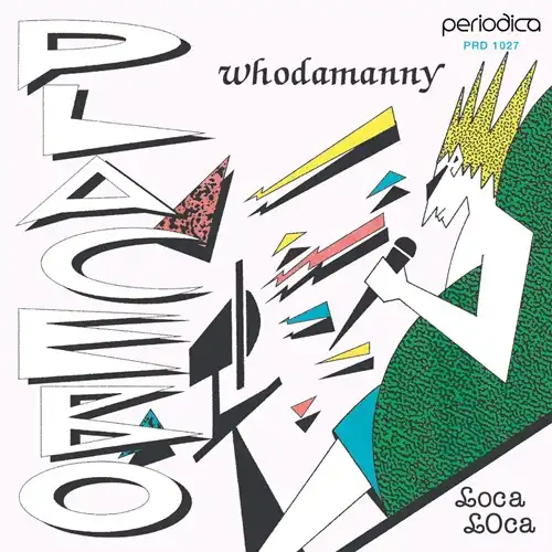 WHODAMANNY / PLACEBO / LOCA LOCA (7INCH)