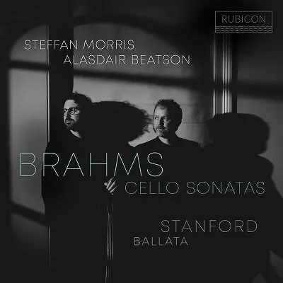 STEFFAN MORRIS / ステファン・モリス / BRAHMS:CELLO SONATAS / STANFORD:BALLATA