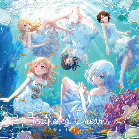 Morfonica / Feathered Dreams【通常盤】