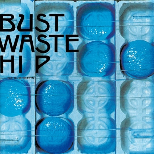 THE BLUE HEARTS / ザ・ブルーハーツ / Bust Waste Hip [Cassette+Tシャツ(白/XLサイズ)]