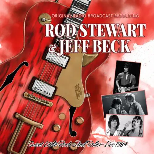JEFF BECK & ROD STEWART / ジェフ・ベック & ロッド・スチュワート / SWEET LITTLE ROCK AND ROLLER - LIVE 1984 (CD)
