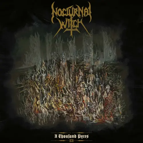 NOCTURNAL WITCH / A THOUSAND PYRES