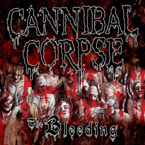 CANNIBAL CORPSE / カンニバル・コープス / THE BLEEDING