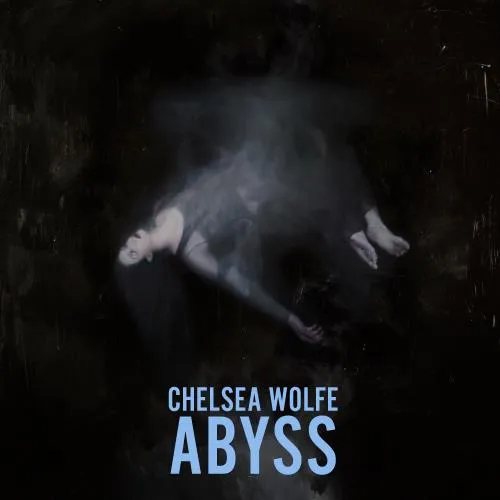 CHELSEA WOLFE / チェルシー・ウルフ / ABYSS (10TH ANNIVERSARY EDITION) [2LP]