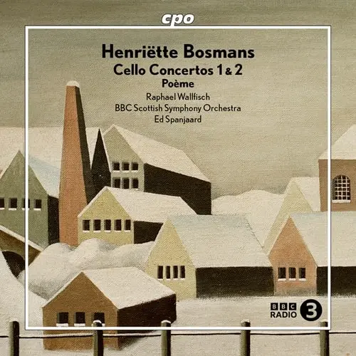 RAPHAEL WALLFISCH / ラファエル・ウォルフィッシュ / BOSMANS:POEME / CELLO CONCERTO NO.1&2