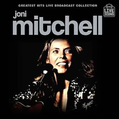 GREATEST HITS LIVE BROADCAST COLLECTION/JONI MITCHELL/ジョニ