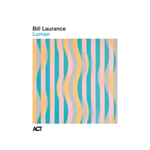 BILL LAURANCE / ビル・ローレンス / Lumen