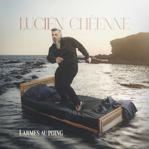 LUCIEN CHEENNE / Larmes Au Poing