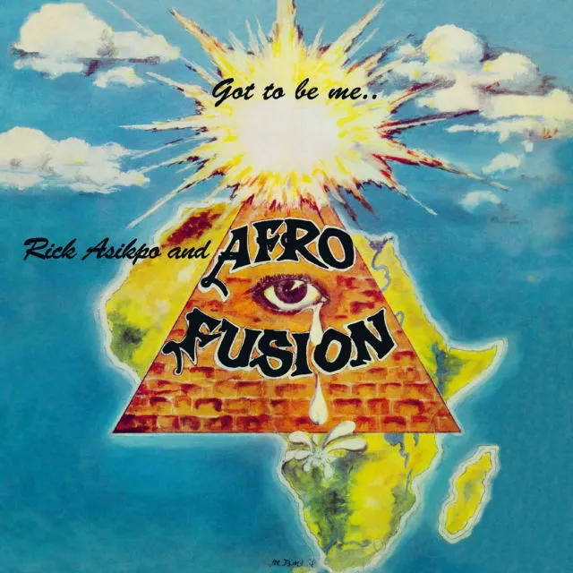 GOT TO BE ME/RICK ASIKPO & AFRO FUSION/リック・アシクポ