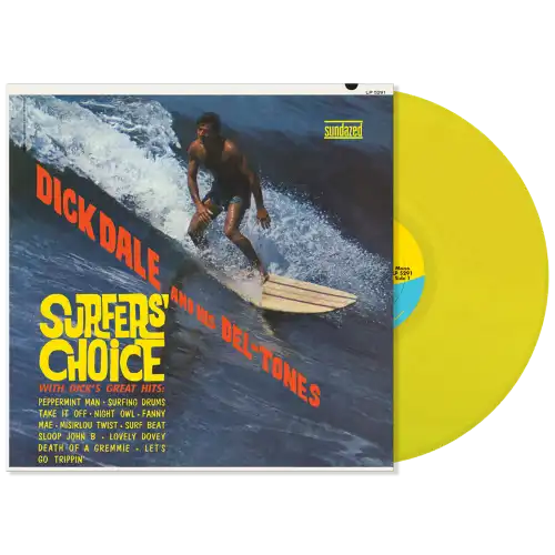 DICK DALE AND HIS DEL-TONES / ディック・デイル・アンド・ヒズ・デルトーンズ / SURFERS' CHOICE (YELLOW VINYL)