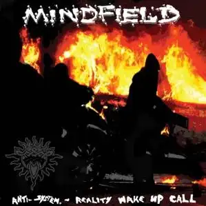 MINDFIELD (UK) / ANTI SYSTEM: REALITY WAKE UP CALL