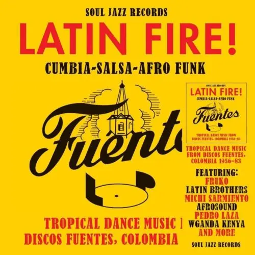 V.A.(LATIN FIRE!  CUMBIA-SALSA-AFRO-FUNK: TROPICAL DANCE MUSIC FROM DISCOS FUENTES, COLOMBIA 1956-83) / オムニバス / LATIN FIRE! CUMBIA-SALSA-AFRO-FUNK: TROPICAL DANCE MUSIC FROM DISCOS FUENTES, COLOMBIA 1956-83