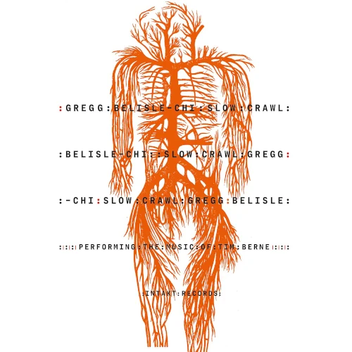 GREGG BELISLE-CHI / グレッグ・ベライル・チ / Slow Crawl: Performing the Music of Tim Berne