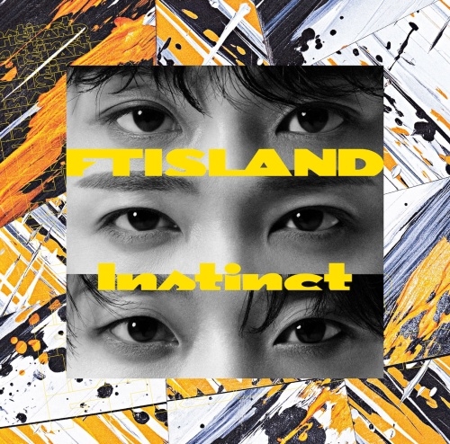 FTIsland / エフティーアイランド / Instinct<通常盤>