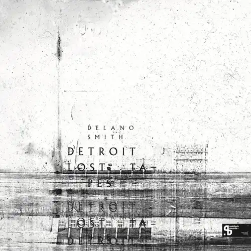 DELANO SMITH / デラーノ・スミス / DETROIT LOST TAPES (20TH ANNIVERSARY EDITION - SILVER VINYL) 3LP