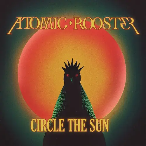 アーティスト名 アトミック・ルースター CIRCLE THE SUN/ATOMIC ROOSTER/アトミック・ルースター