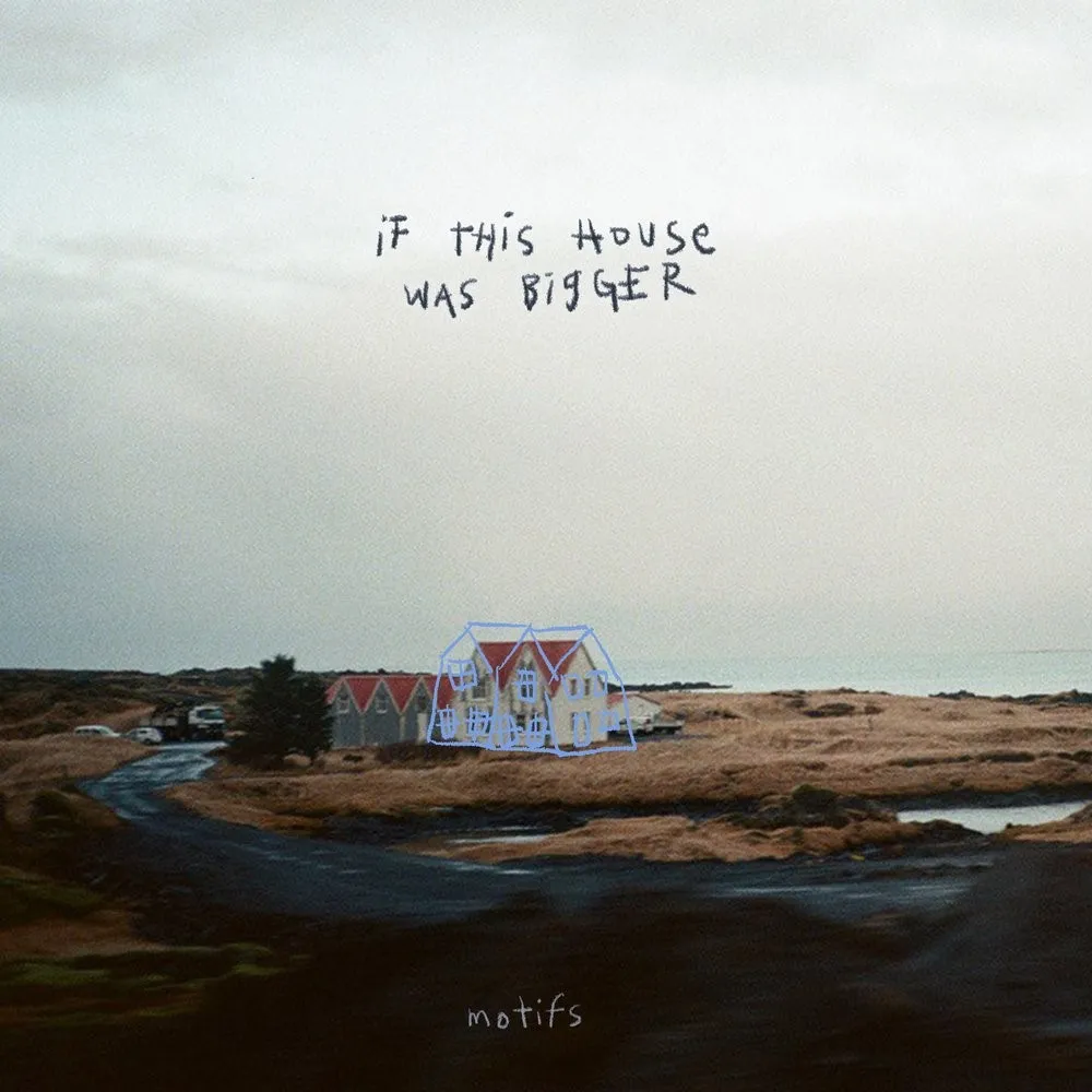 MOTIFS / IF THIS HOUSE IS BIGGER (LP)