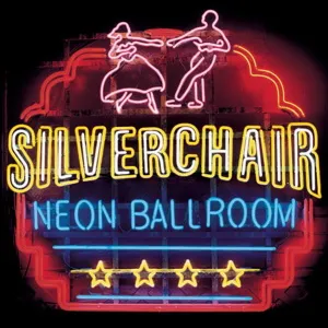 SILVERCHAIR / シルヴァーチェアー / NEON BALLROOM (COLOURED VINYL)