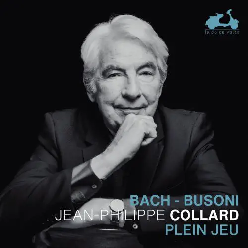 JEAN-PHILIPPE COLLARD / ジャン=フィリップ・コラール / BACH,BUSONI:PLEIN JEU