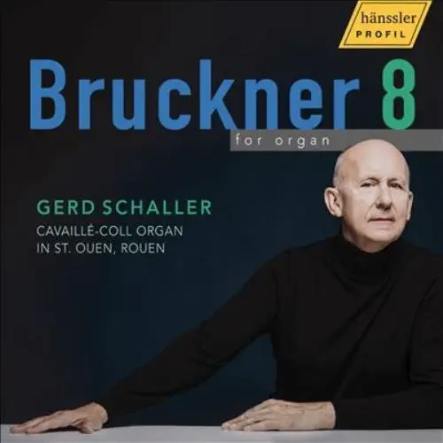 GERD SCHALLER / ゲルト・シャラー / BRUCKNER:SYMPHONY NO.8 FOR ORGAN