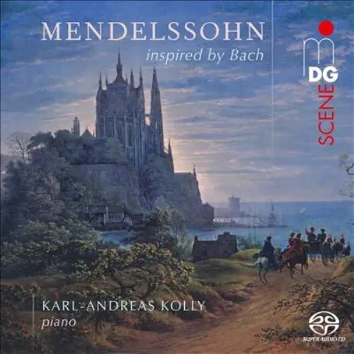 KARL-ANDREAS KOLLY / カール=アンドレアス・コリー / MENDELSSOHN:PIANO WORKS