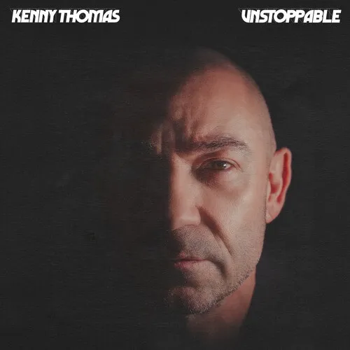 KENNY THOMAS / UNSTOPPABLE