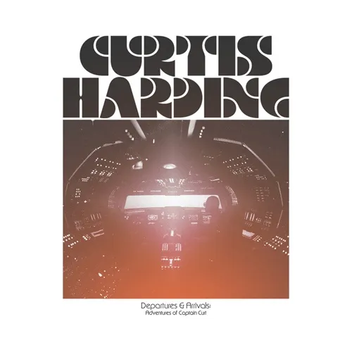 CURTIS HARDING / カーティス・ハーディング / DEPARTURES & ARRIVALS (LP)