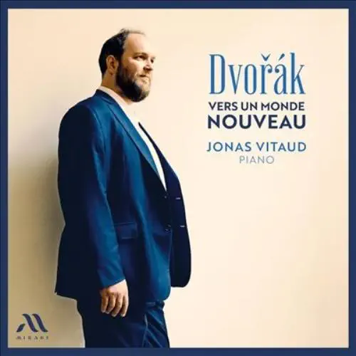 JONAS VITAUD / ジョナス・ヴィトー / DVORAK:PIANO WORKS VERS UN MONDE NOUVEAU