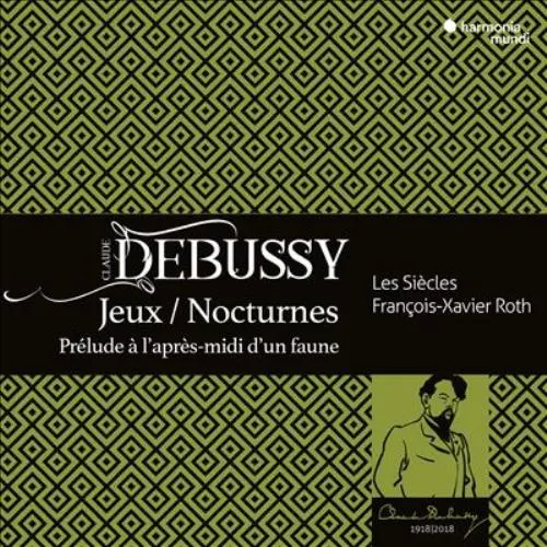 FRANCOIS-XAVIER ROTH / フランソワ=グザヴィエ・ロト / DEBUSSY:JEUX/NOCTURNES/PRELUDE