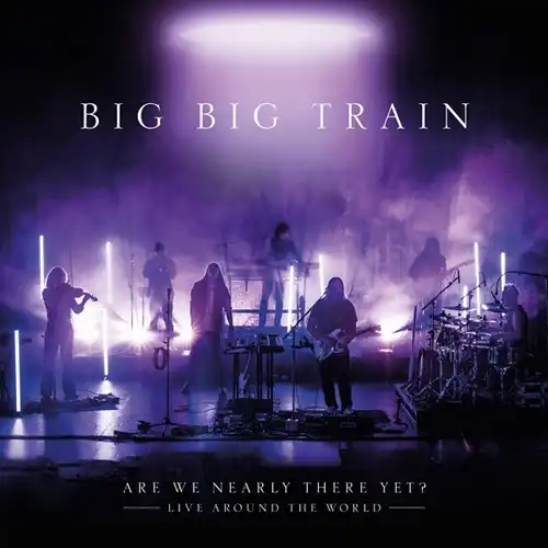BIG BIG TRAIN / ビッグ・ビッグ・トレイン / アー・ウィ・ニアリー・ゼア・イェット?(ライヴ・アルバム)(SHM-CD)