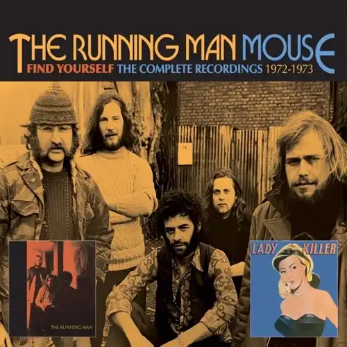 THE RUNNING MAN / MOUSE / ランニング・マン / マウス / ファインド・ユアセルフ:ザ・コンプリート・レコーディングス 1972-1973