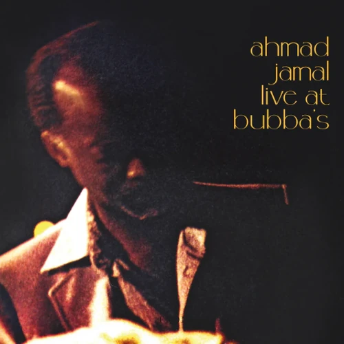 AHMAD JAMAL / アーマッド・ジャマル / Live at Bubba's 1981