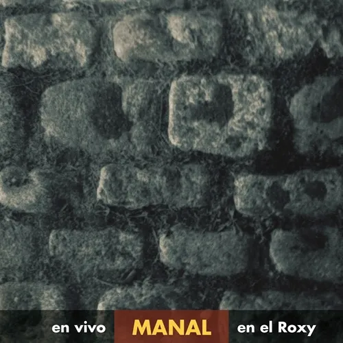 MANAL / EN VIVO EN EL ROXY