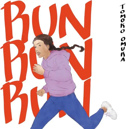 TOMOKO OMURA / 大村朋子 / RUN,RUN,RUN