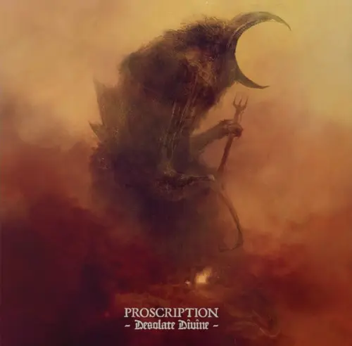 PROSCRIPTION / DESOLATE DIVINE