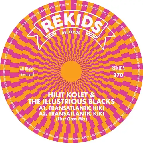 HILIT KOLET & THE ILLUSTRIOUS BLACKS / TRANSATLANTIC KIKI (INCL. FLOORPLAN / FIRST CLASS REMIX)