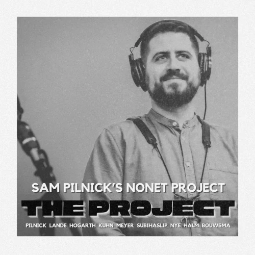 SAM PILNICK / THE PROJECT
