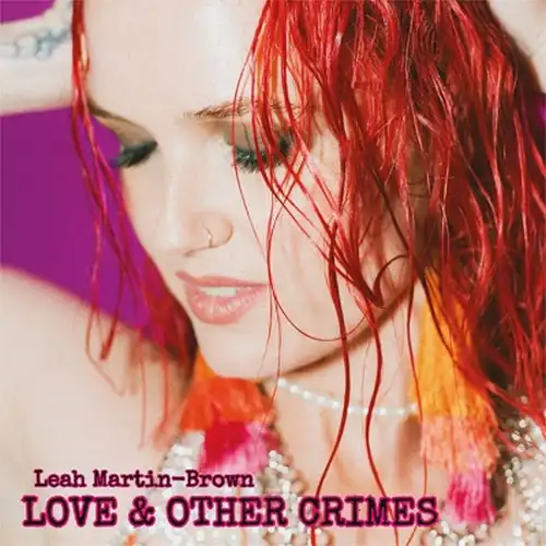 LEAH MARTIN-BROWN / LOVE & OTHER CRIMES