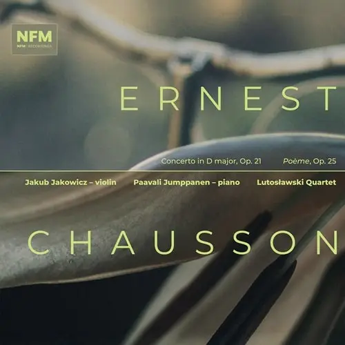 JAKUB JAKOWICZ / ヤクブ・ヤコヴィチ / CHAUSSON:CONCERT / POEME FOR VIOLIN,PIANO&STRING QUARTET