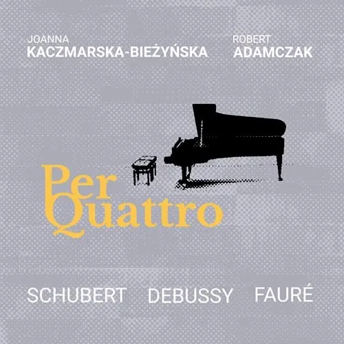 PER QUATTRO(PIANO DUO) / PER QUATTRO / SCHUBERT / DEBUSSY / FAURE