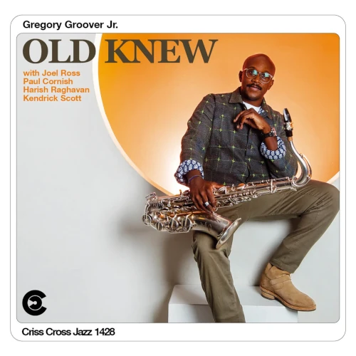 GREGORY GROOVER JR / グレゴリー・グルーヴァーJR / Old Knew
