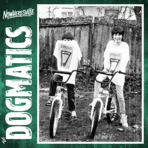 NOWHERESVILLE/DOGMATICS/80年代に活動し復活を遂げた4ピースボストン