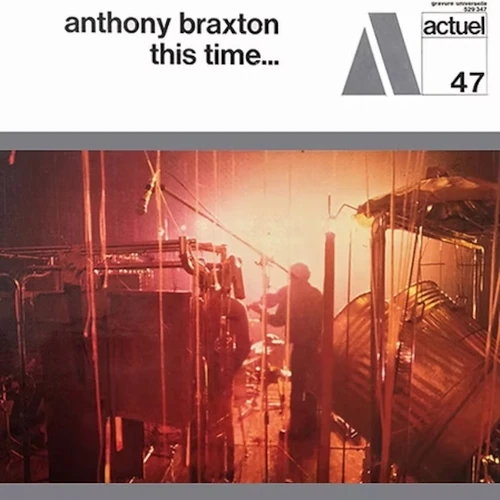 ANTHONY BRAXTON / アンソニー・ブラクストン / ディス・タイム