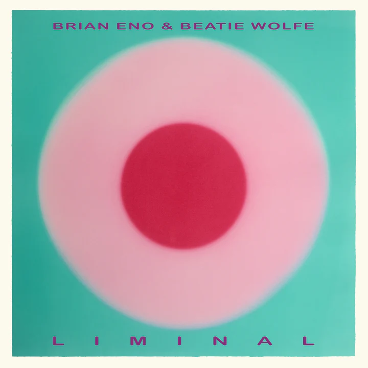 BRIAN ENO & BEATIE WOLFE / LIMINAL