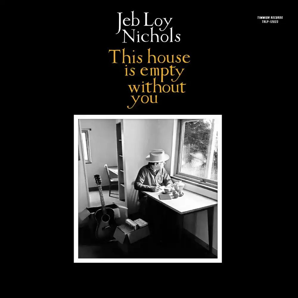 JEB LOY NICHOLS / ジェブ・ロイ・ニコルズ / THIS HOUSE IS EMPTY WITHOUT YOU [LP - BLACK]