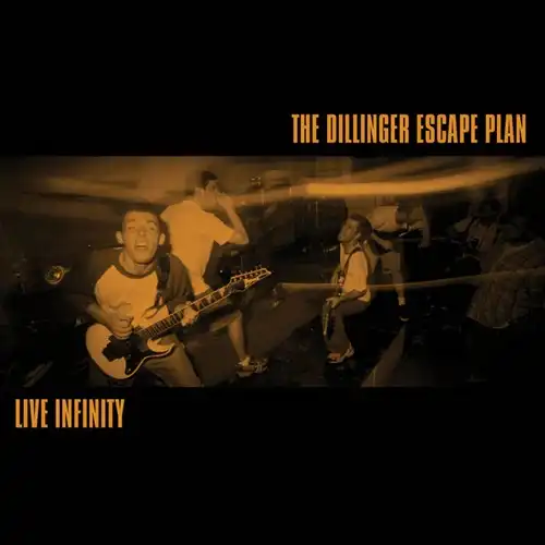 DILLINGER ESCAPE PLAN / ディリンジャー・エスケイプ・プラン / LIVE INFINITY (12")
