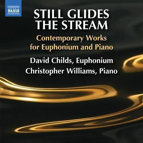 DAVID CHILDS / デイヴィッド・チャイルズ / STILL GLIDES THE STREAM